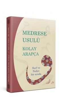 Medrese Usulü Kolay Arapça Sarf Ve Nahiv Bir Arada