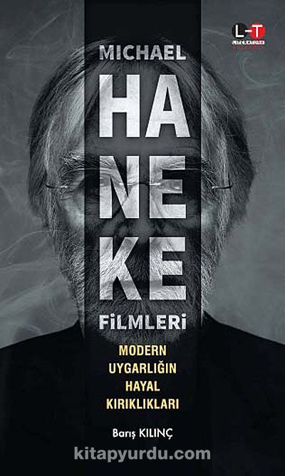 Michael Haneke Fimleri: Modern Uygarlığın Hayal Kırıklıkları