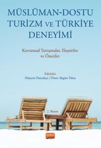 Müslüman-Dostu Turizm ve Türkiye Deneyimi & Kavramsal Tartışmalar Eleştiriler ve Öneriler