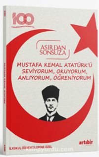 Mustafa Kemal Atatürk'ü Seviyorum, Okuyorum, Anlıyorum, Öğreniyorum