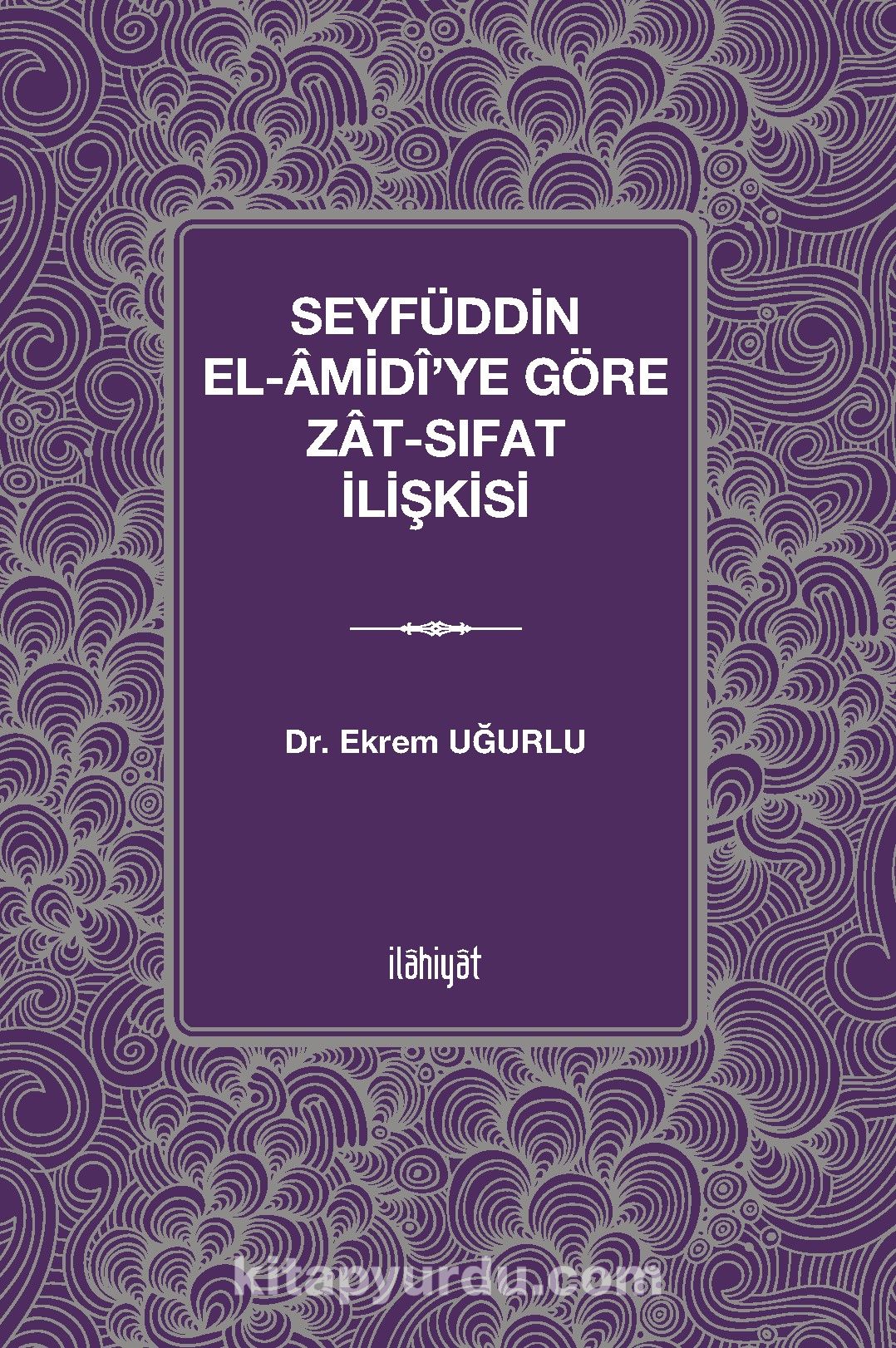 Seyfüddin el-Âmidî'ye Göre Zat-Sıfat İlişkisi