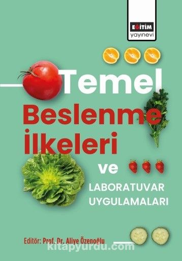 Temel Beslenme İlkeleri ve Laboratuvar Uygulamaları