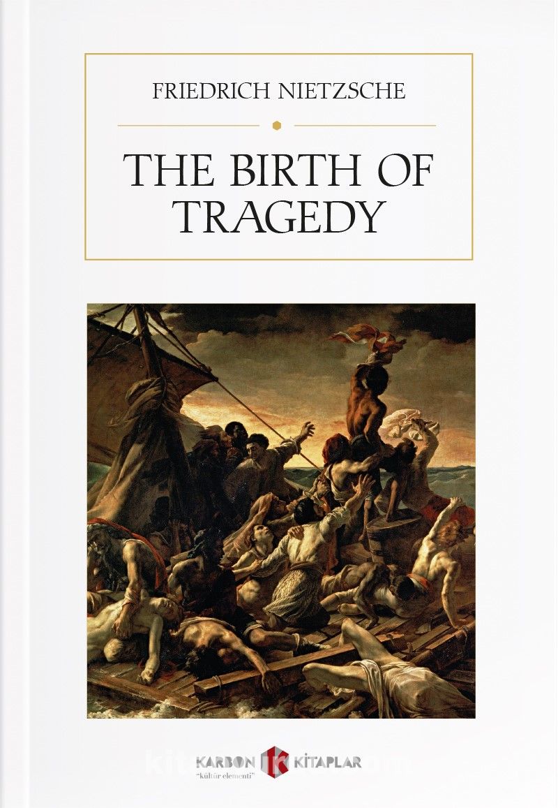 The Birth of Tragedy