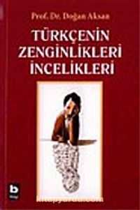 Türkçenin Zenginlikleri İncelikleri