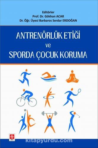 Antrenörlük Etiği ve Sporda Çocuk Koruma