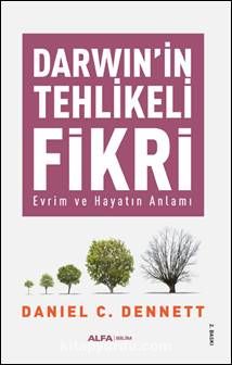 Darwin'in Tehlikeli Fikri & Evrim ve Hayatın Anlamı