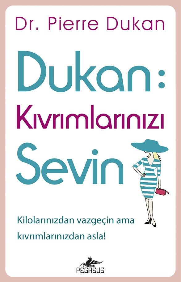 Dukan: Kıvrımlarınızı Sevin