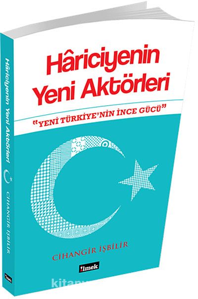 Hariciyenin Yeni Aktörleri & Yeni Türkiye'nin İnce Gücü