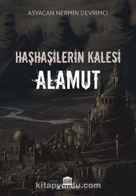 Haşhaşilerin Kalesi Alamut