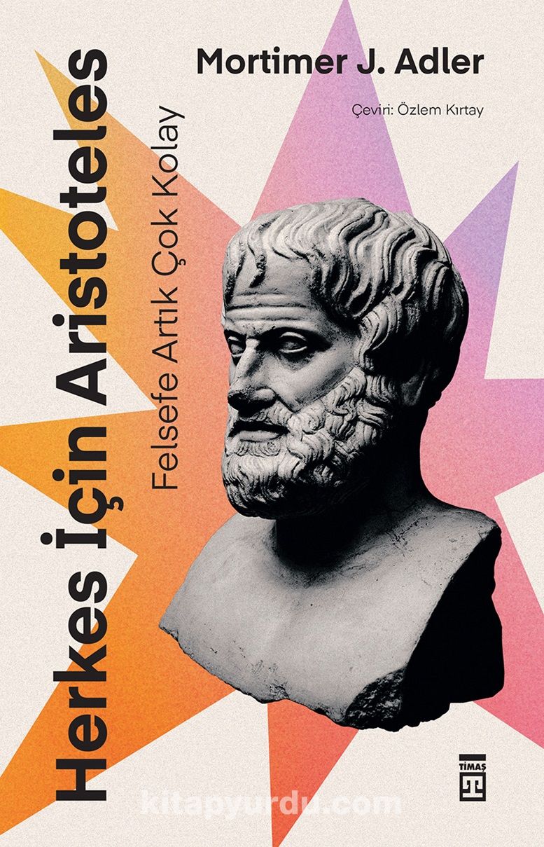 Herkes İçin Aristoteles & Felsefe Artık Çok Kolay