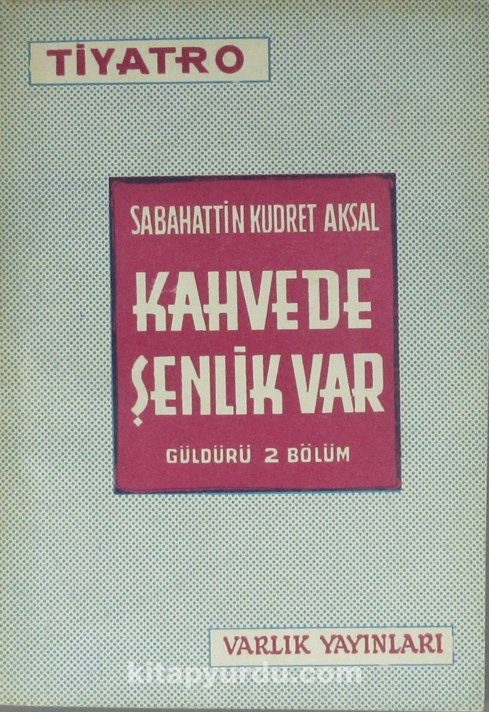 Kahvede Şenlik Var (1-E-39)