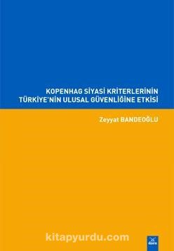 Kopenhag Siyasi Kriterlerinin Türkiye’nin Ulusal Güvenliğine Etkisi