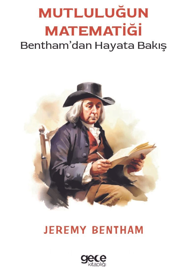 Mutluluğun Matematiği & Bentham’dan Hayata Bakış