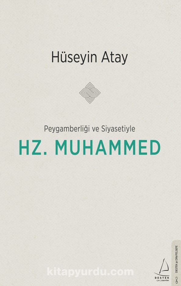 Peygamberliği ve Siyasetiyle Hz. Muhammed