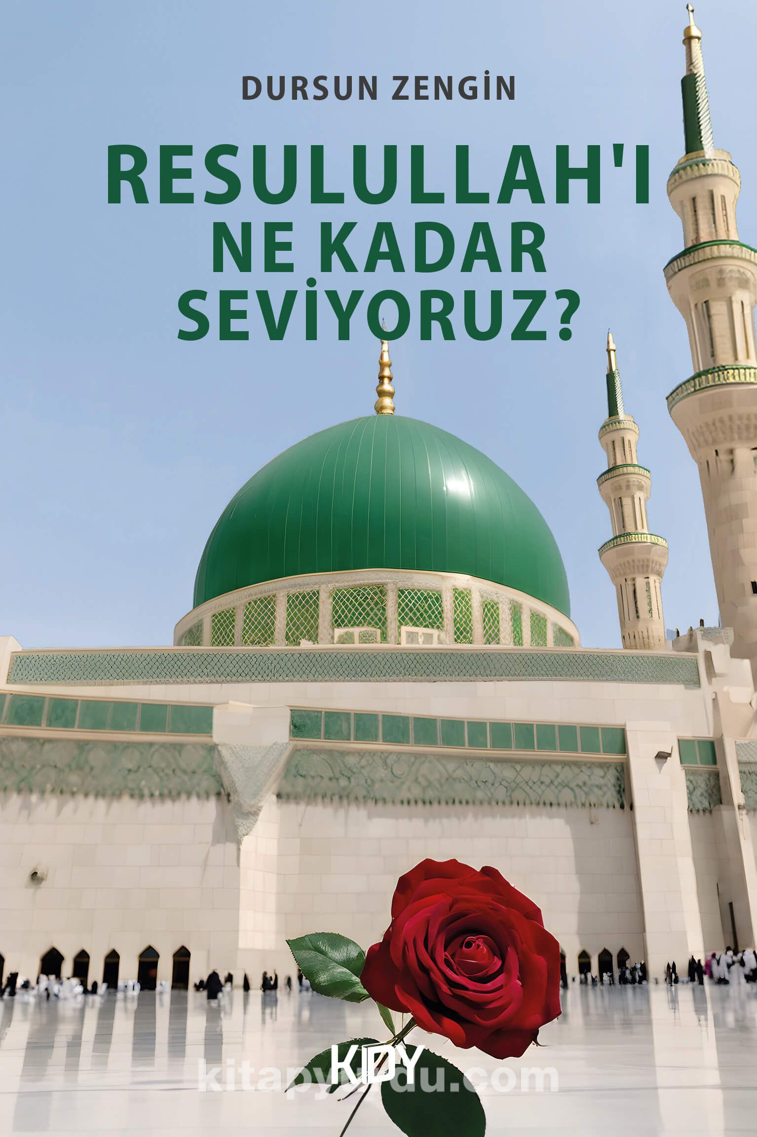 Resulullah'ı Ne Kadar Seviyoruz?