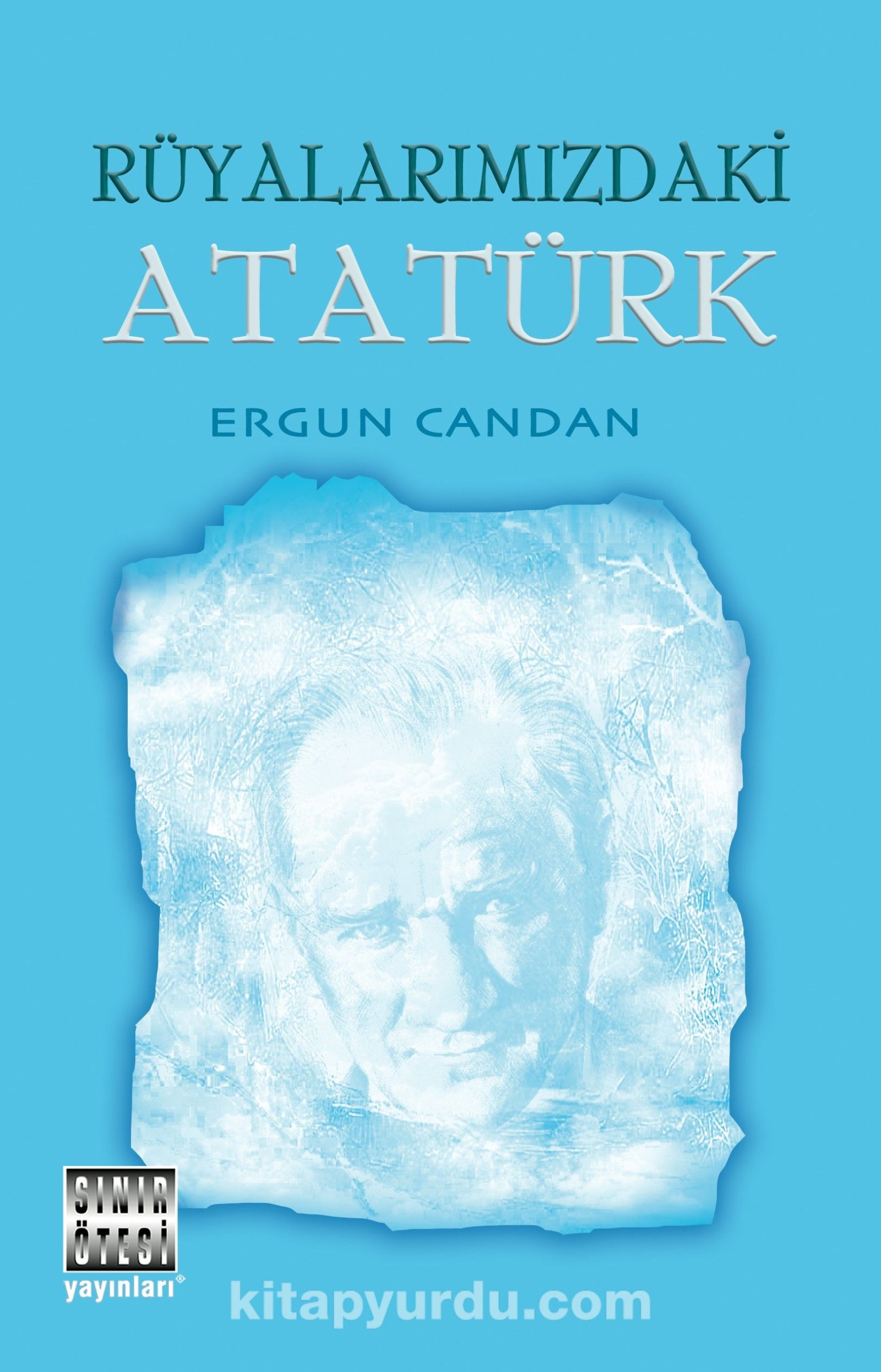 Rüyalarımızdaki Atatürk