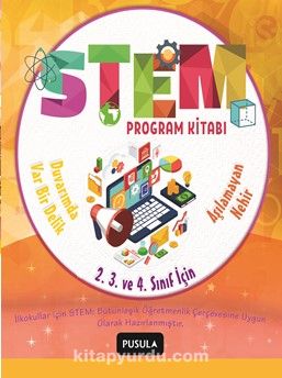 STEM Program Kitabı: Aşılamayan Nehir Ve Duvarımda Var Bir Delik:  İlkokul 2.3. ve 4.sınıflar için