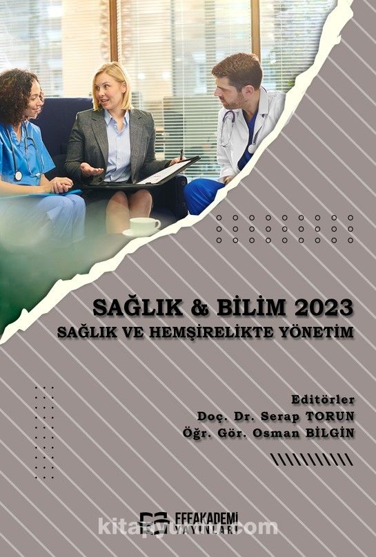 Sağlık - Bilim 2023:  Sağlık ve Hemşirelikte Yönetim