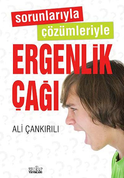 Sorunlarıyla Çözümleriyle Ergenlik Çağı