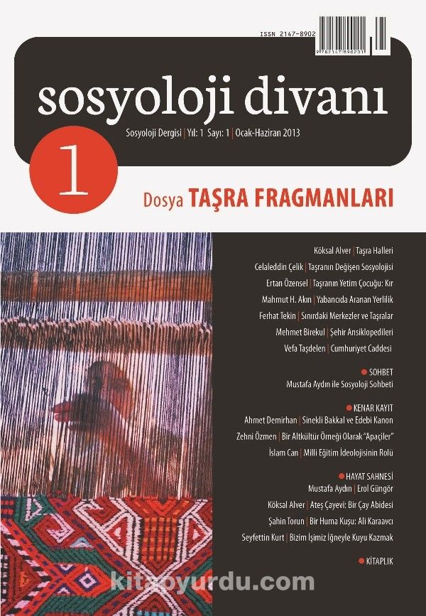 Sosyoloji Divanı Dergisi Yıl:1 Sayı:1 Ocak-Haziran 2013 / Taşra Fragmanları