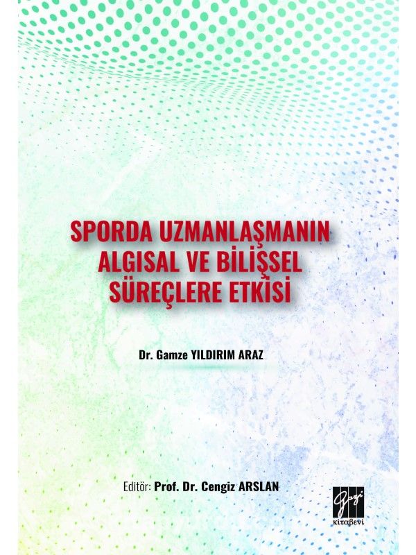 Sporda Uzmanlaşmanın Algısal ve Bilişsel Süreçlere Etkisi