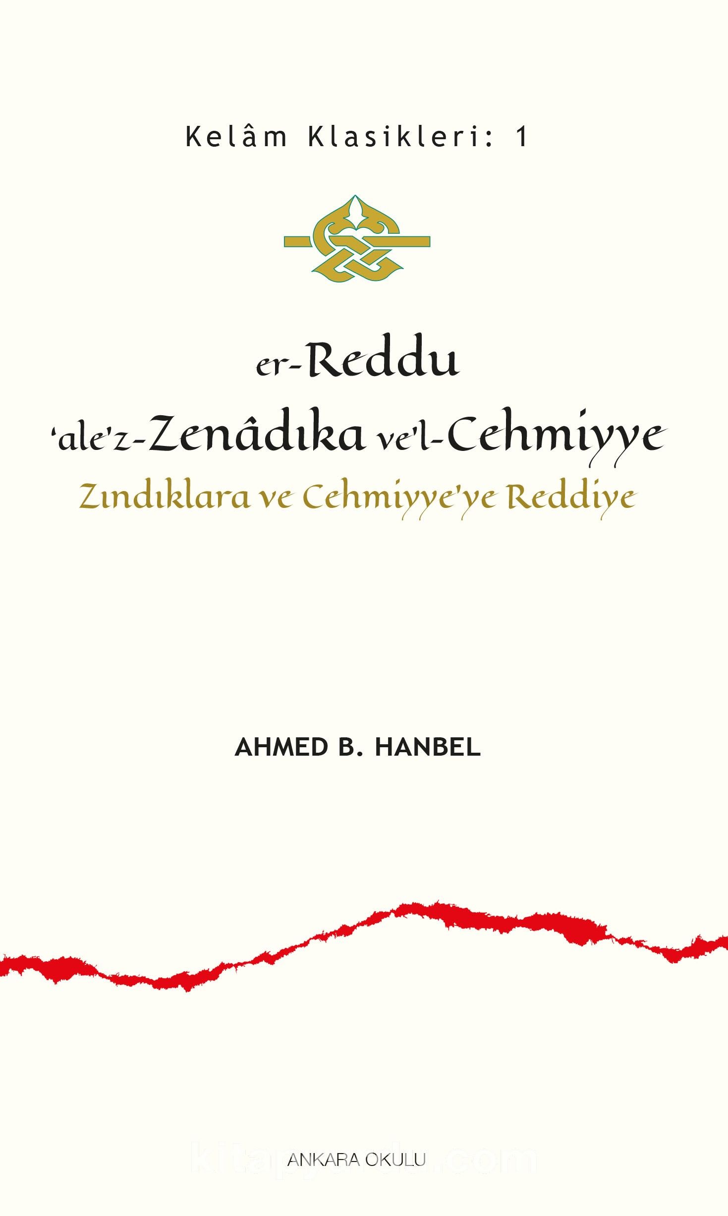 er-Reddu‘ale’z-Zenadıka ve’l-Cehmiyye & Zındıklara ve Cehmiyye’ye Reddiye