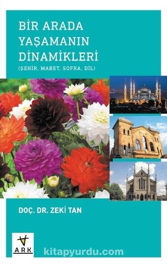 Bir  Arada Yaşamanın Dinamikleri & Şehir, Mabet, Sofra, Dil