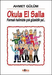 Okula El Salla & Formalı Halimizle Çok Güzeldik ya!..